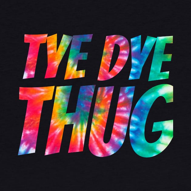 TYE DYE THUG by Cplus928